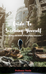 The Guide To Surviving Yourself: All Terrain Guide to Surviving Yourself